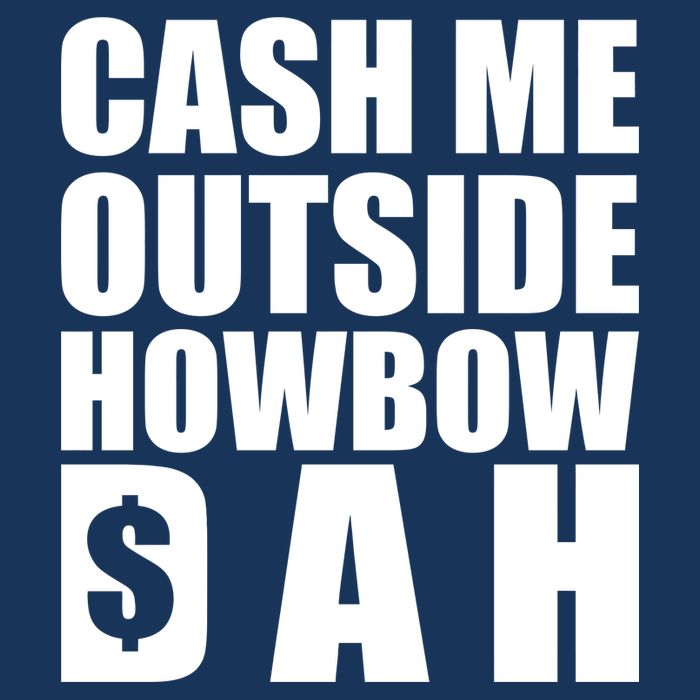 Cash Me Outside Howbow DAH Block Letters Meme Quote Infant Baby Jersey Bodysuit