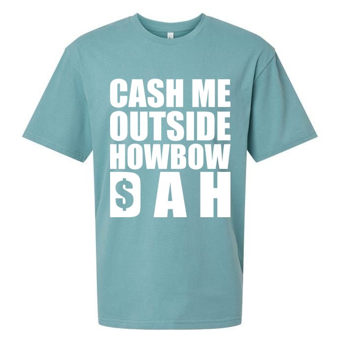 Cash Me Outside Howbow DAH Block Letters Meme Quote Sueded Cloud Jersey T-Shirt