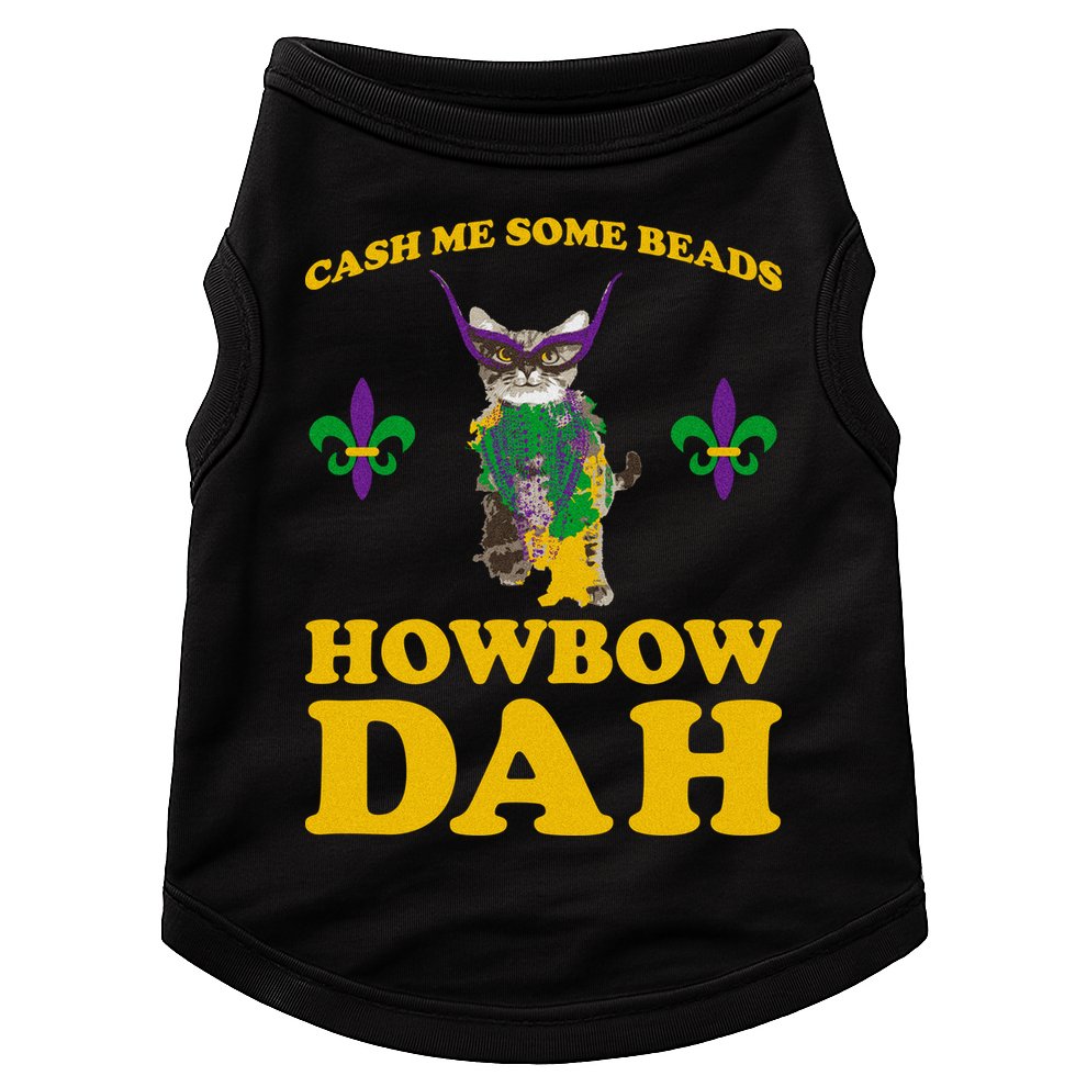 Cash Me Some Beads Howbow Dah Mardi Gras Doggie Tank