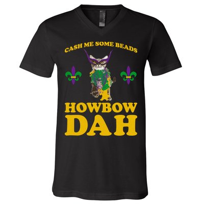 Cash Me Some Beads Howbow Dah Mardi Gras V-Neck T-Shirt