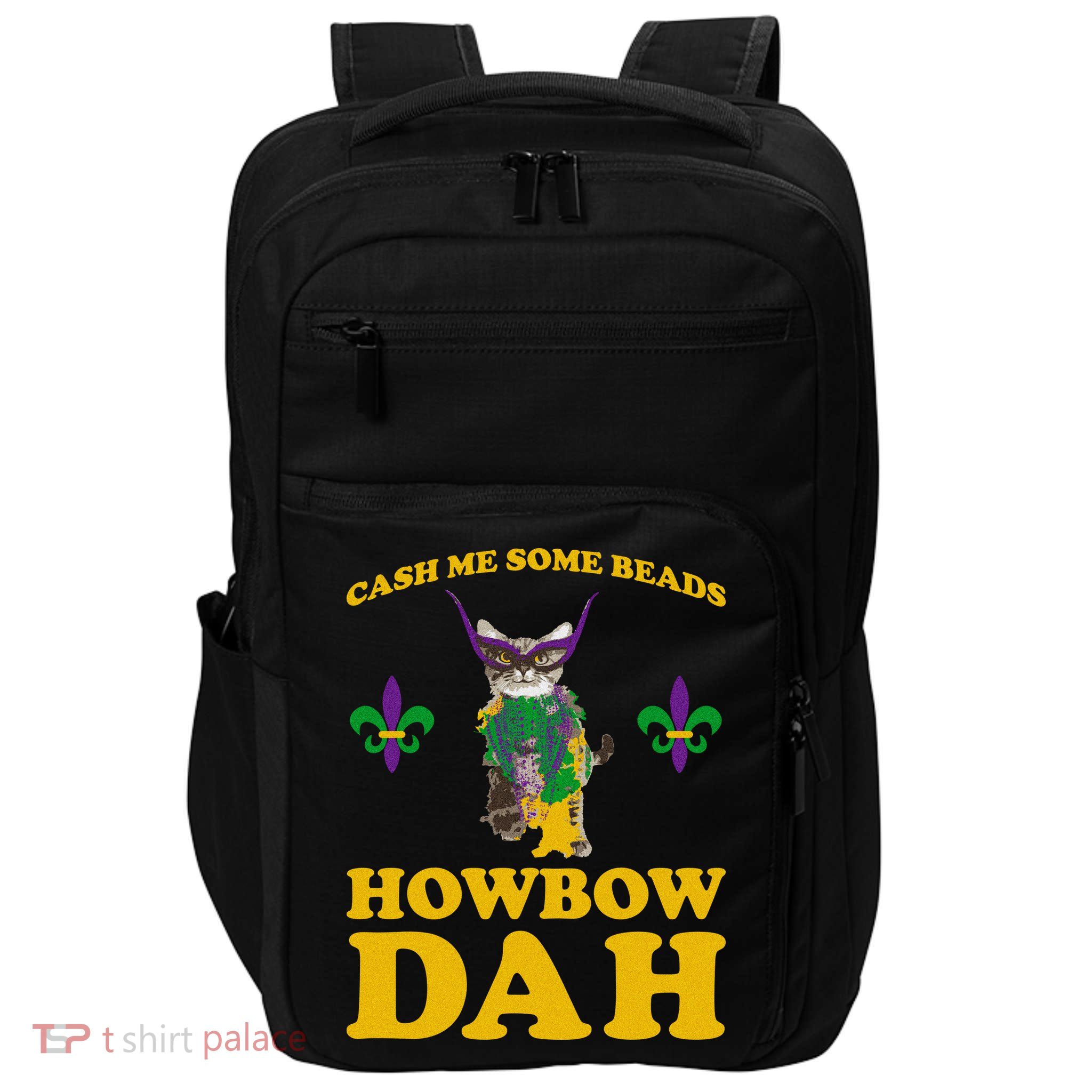 Cash Me Some Beads Howbow Dah Mardi Gras Impact Tech Backpack