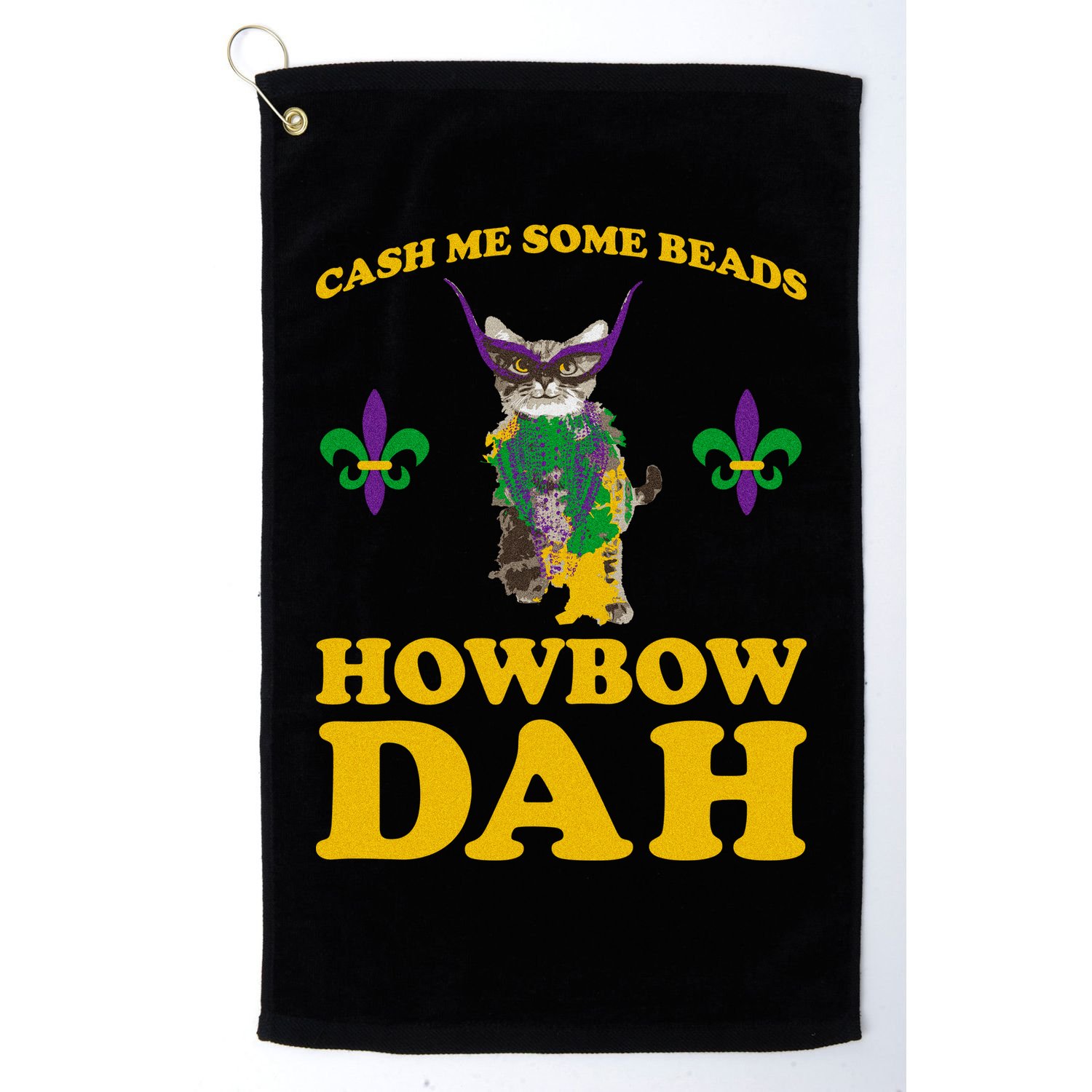 Cash Me Some Beads Howbow Dah Mardi Gras Golf Towel