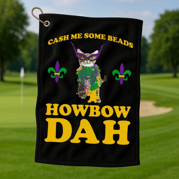 Cash Me Some Beads Howbow Dah Mardi Gras Golf Towel