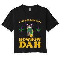 Cash Me Some Beads Howbow Dah Mardi Gras Women's Crop Top Tee