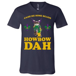 Cash Me Some Beads Howbow Dah Mardi Gras V-Neck T-Shirt