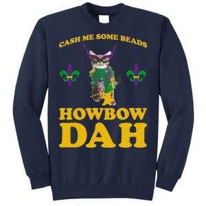 Cash Me Some Beads Howbow Dah Mardi Gras Tall Sweatshirt