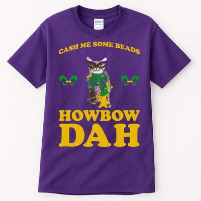 Cash Me Some Beads Howbow Dah Mardi Gras Tall T-Shirt