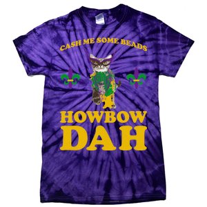 Cash Me Some Beads Howbow Dah Mardi Gras Tie-Dye T-Shirt