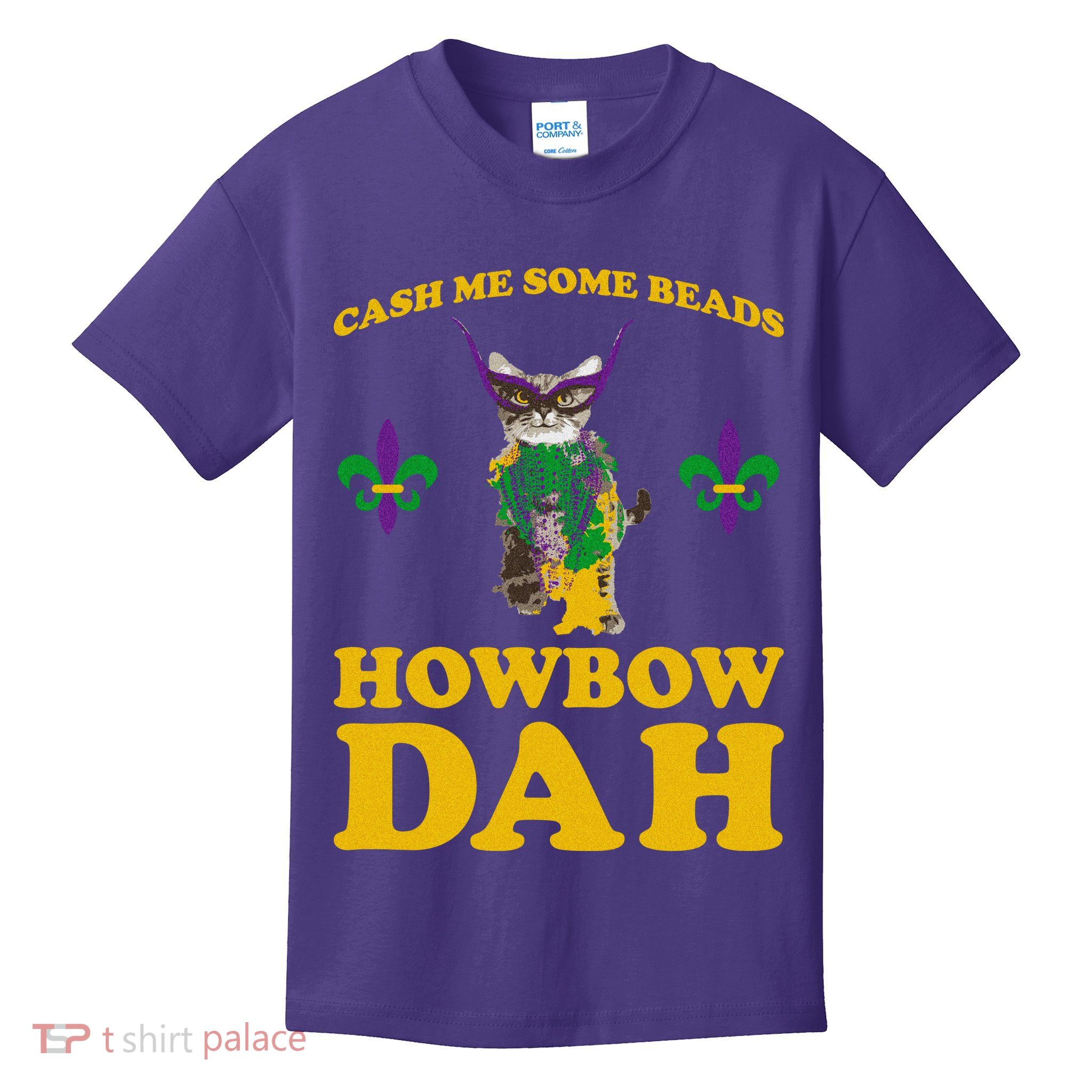 Cash Me Some Beads Howbow Dah Mardi Gras Kids T-Shirt