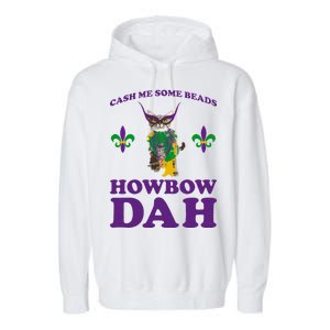 Cash Me Some Beads Howbow Dah Mardi Gras Garment-Dyed Fleece Hoodie