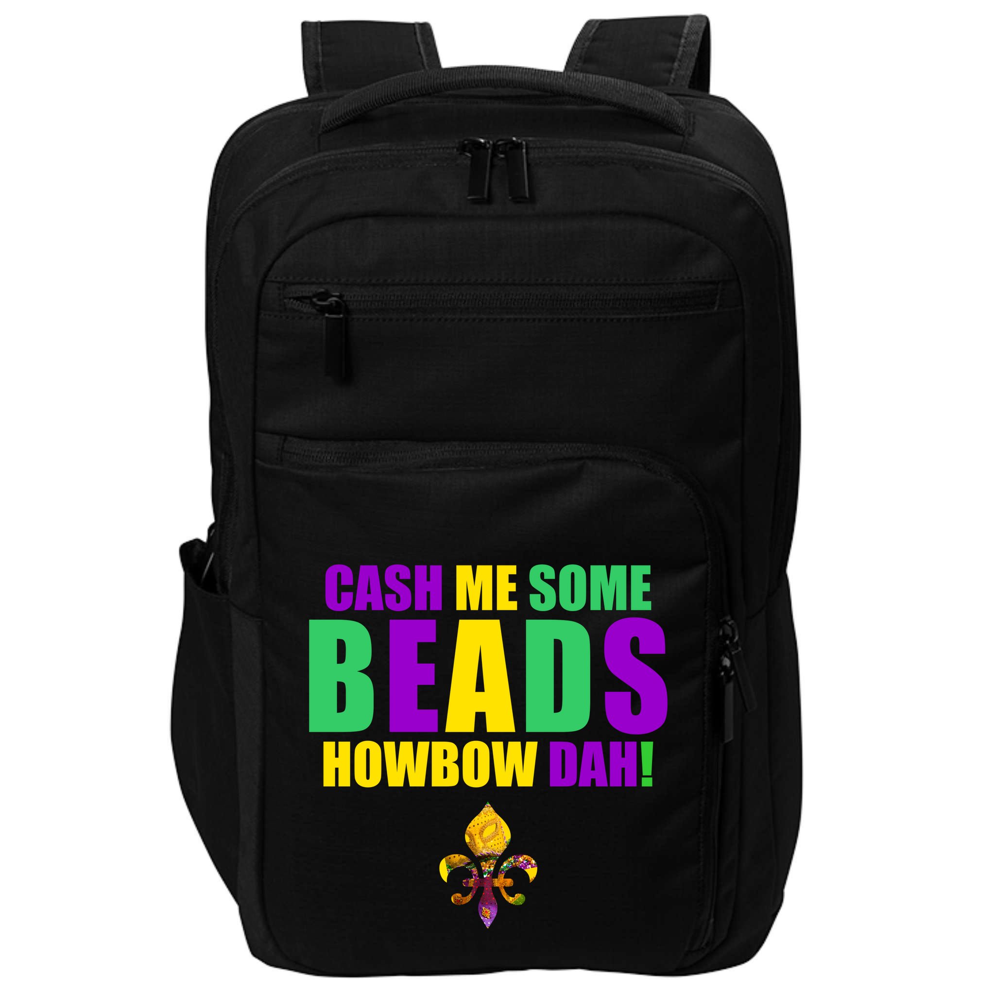 Cash Me Some Beads Howbow Dah! Mardi Gras New Orleans Impact Tech Backpack