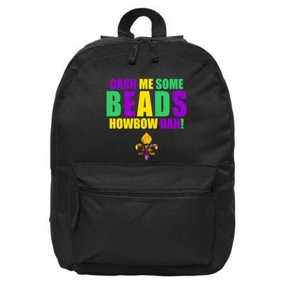 Cash Me Some Beads Howbow Dah! Mardi Gras New Orleans 16 in Basic Backpack