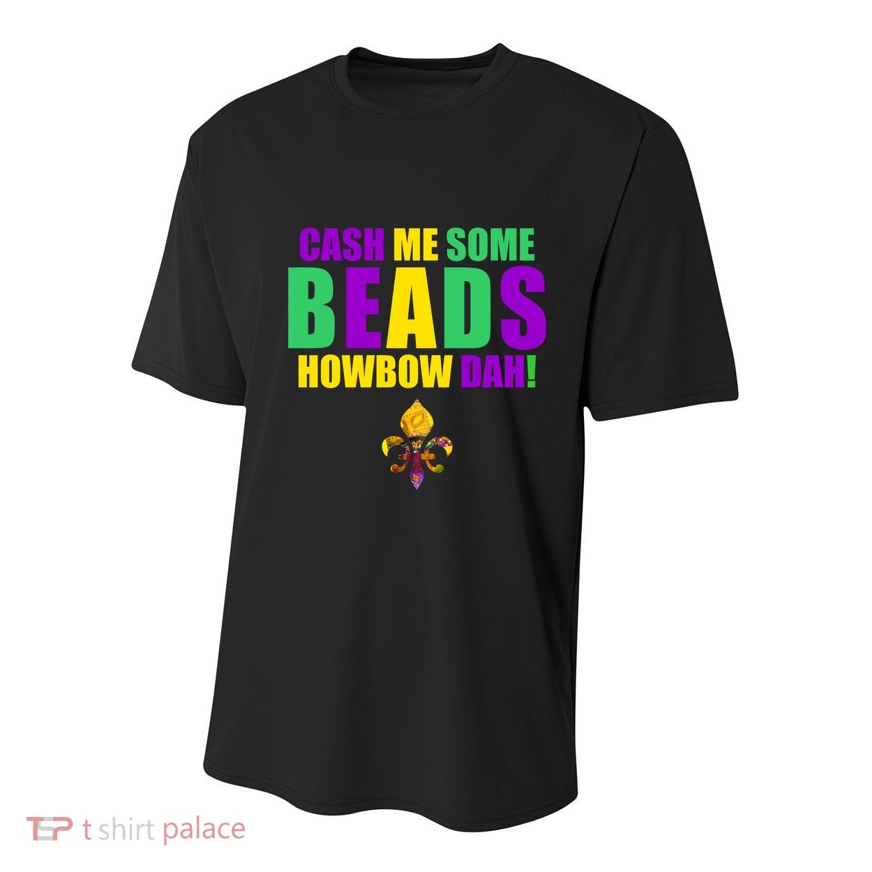 Cash Me Some Beads Howbow Dah! Mardi Gras New Orleans Youth Performance Sprint T-Shirt