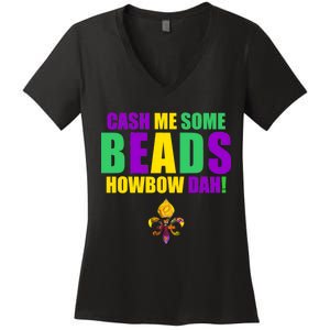 Cash Me Some Beads Howbow Dah! Mardi Gras New Orleans Women's V-Neck T-Shirt