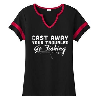 Cast Away Your Troubles Go Fishing Ladies Halftime Notch Neck Tee