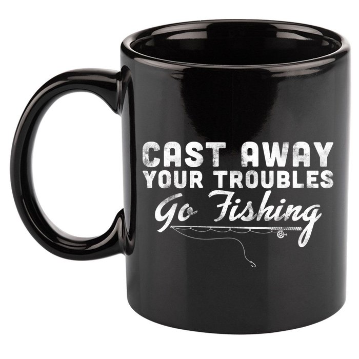 Cast Away Your Troubles Go Fishing 11oz C Handle Ceramic Mug