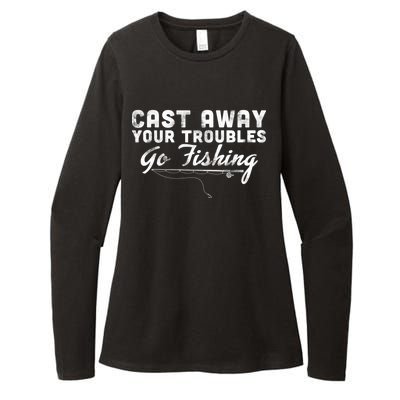 Cast Away Your Troubles Go Fishing Womens CVC Long Sleeve Shirt