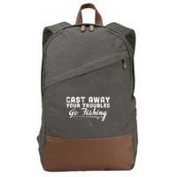 Cast Away Your Troubles Go Fishing Cotton Canvas Backpack