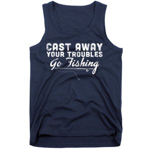 Cast Away Your Troubles Go Fishing Tank Top