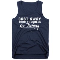 Cast Away Your Troubles Go Fishing Tank Top