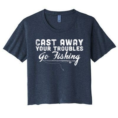 Cast Away Your Troubles Go Fishing Women's Crop Top Tee