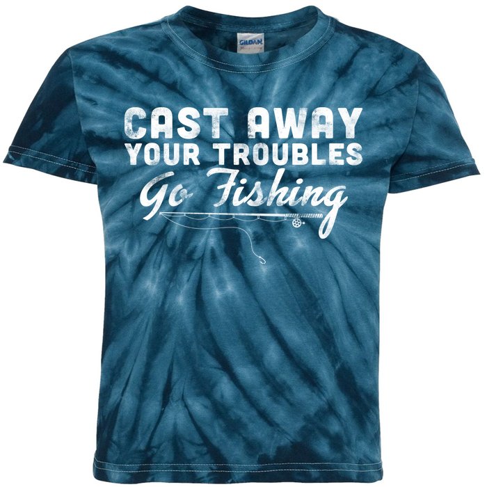 Cast Away Your Troubles Go Fishing Kids Tie-Dye T-Shirt