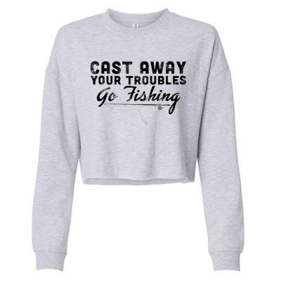 Cast Away Your Troubles Go Fishing Cropped Pullover Crew