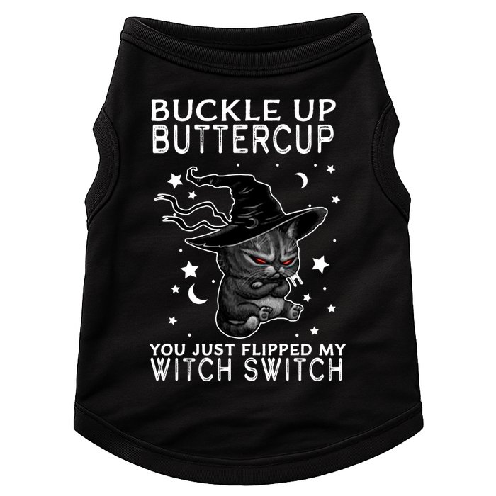 Cat Buckle Up Buttercup You Just Flipped My Witch Switch Doggie Tank
