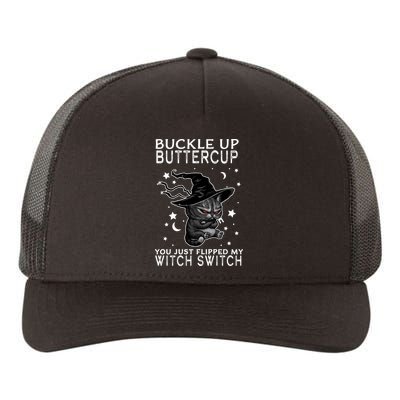 Cat Buckle Up Buttercup You Just Flipped My Witch Switch Yupoong Adult 5-Panel Trucker Hat