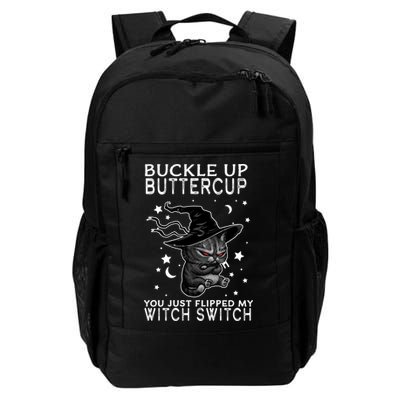 Cat Buckle Up Buttercup You Just Flipped My Witch Switch Backpack