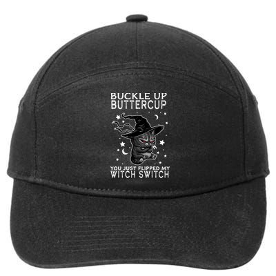 Cat Buckle Up Buttercup You Just Flipped My Witch Switch 7-Panel Snapback Hat