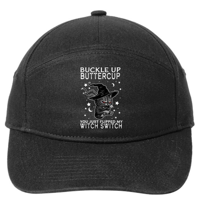 Cat Buckle Up Buttercup You Just Flipped My Witch Switch 7-Panel Snapback Hat