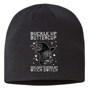 Cat Buckle Up Buttercup You Just Flipped My Witch Switch Sustainable Beanie