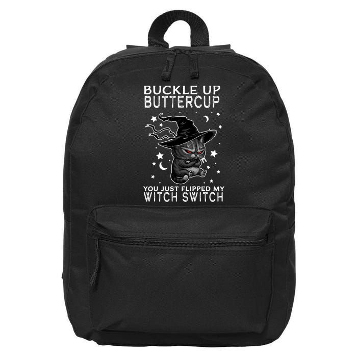 Cat Buckle Up Buttercup You Just Flipped My Witch Switch 16 in Basic Backpack