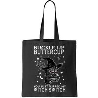 Cat Buckle Up Buttercup You Just Flipped My Witch Switch Bag