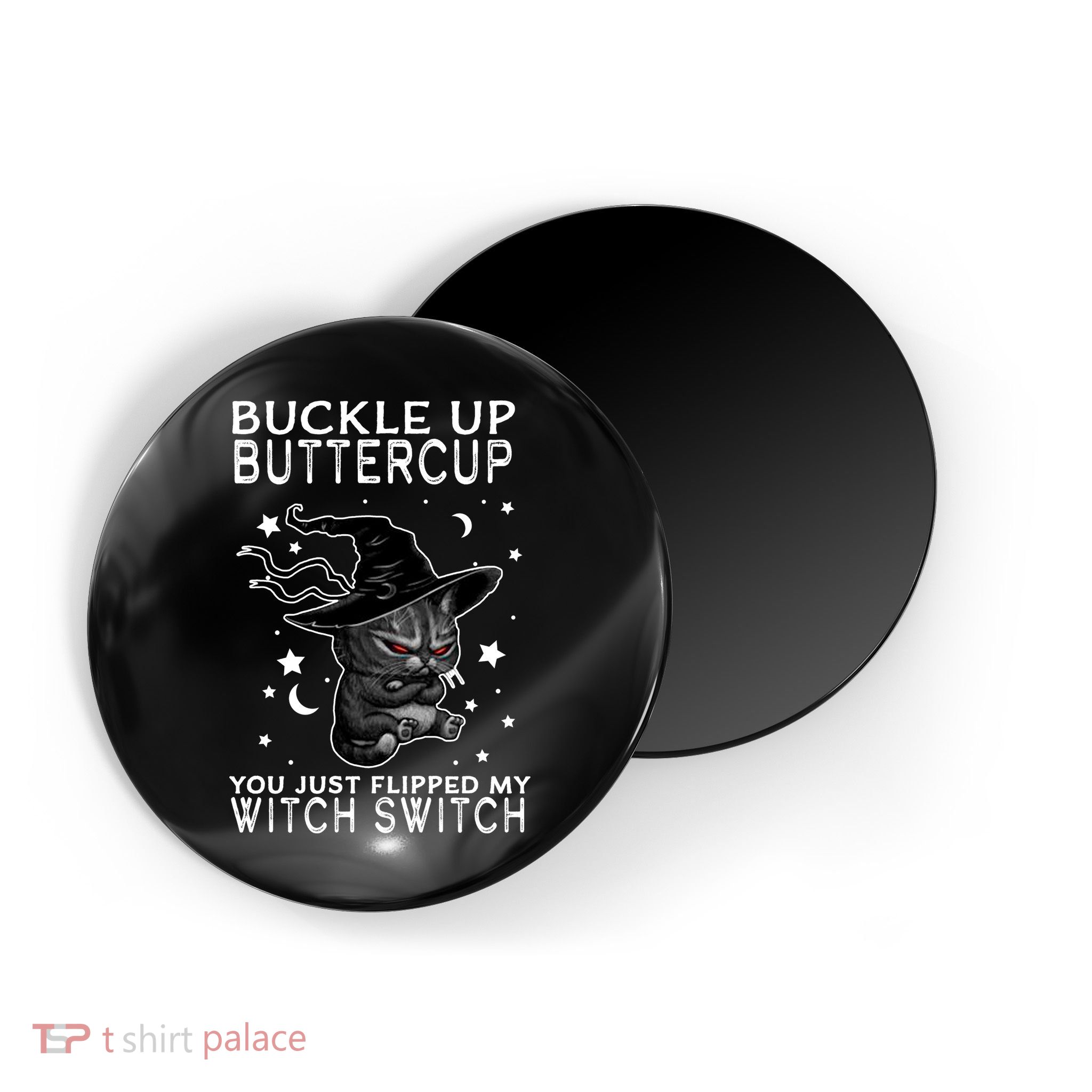 Cat Buckle Up Buttercup You Just Flipped My Witch Switch Magnet