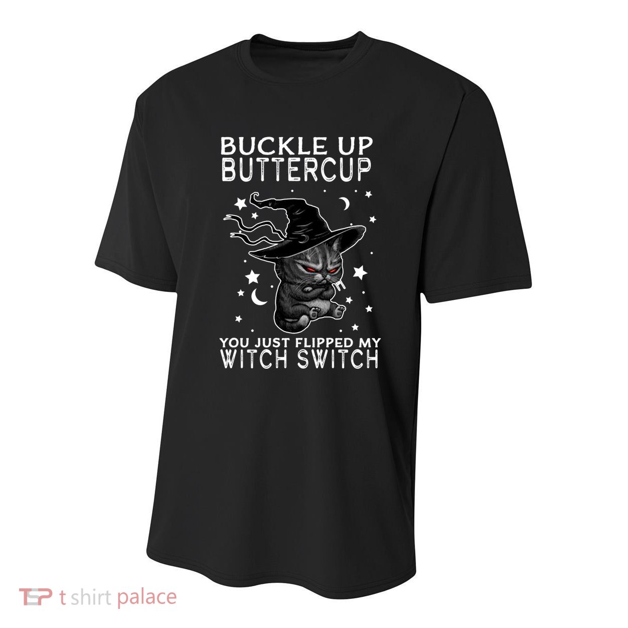 Cat Buckle Up Buttercup You Just Flipped My Witch Switch Youth Performance Sprint T-Shirt