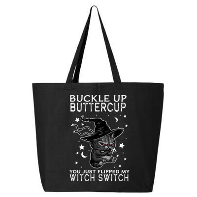 Cat Buckle Up Buttercup You Just Flipped My Witch Switch 25L Jumbo Tote