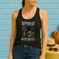 Cat Buckle Up Buttercup You Just Flipped My Witch Switch Womens Tank Top