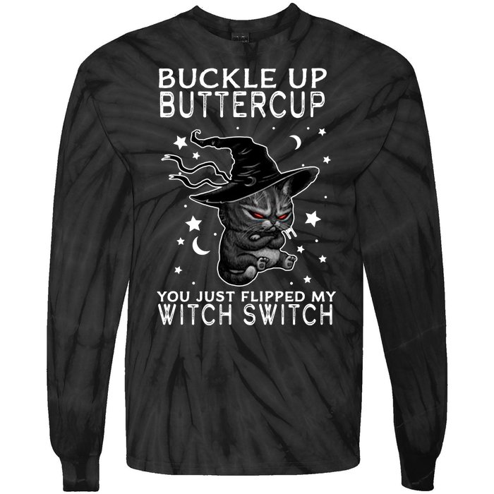 Cat Buckle Up Buttercup You Just Flipped My Witch Switch Tie-Dye Long Sleeve Shirt