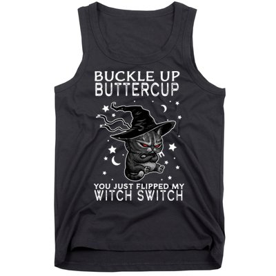 Cat Buckle Up Buttercup You Just Flipped My Witch Switch Tank Top
