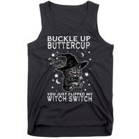 Cat Buckle Up Buttercup You Just Flipped My Witch Switch Tank Top
