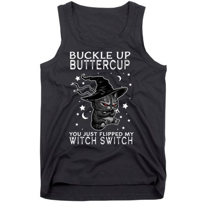 Cat Buckle Up Buttercup You Just Flipped My Witch Switch Tank Top