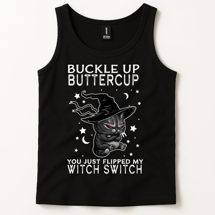 Cat Buckle Up Buttercup You Just Flipped My Witch Switch Tank Top