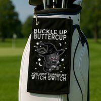 Cat Buckle Up Buttercup You Just Flipped My Witch Switch Golf Towel