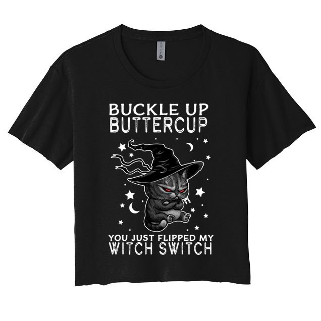 Cat Buckle Up Buttercup You Just Flipped My Witch Switch Crop Top