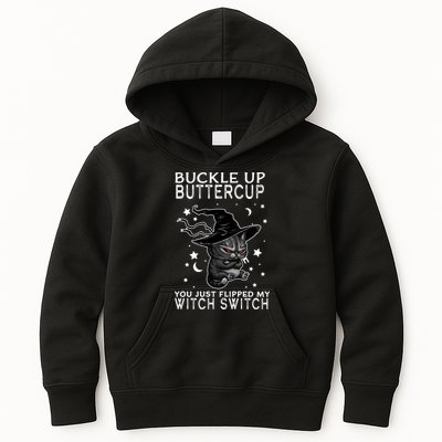 Cat Buckle Up Buttercup You Just Flipped My Witch Switch Kids Hoodie
