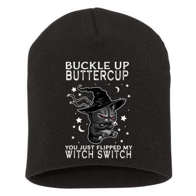Cat Buckle Up Buttercup You Just Flipped My Witch Switch Short Acrylic Beanie