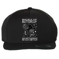 Cat Buckle Up Buttercup You Just Flipped My Witch Switch Wool Snapback Cap