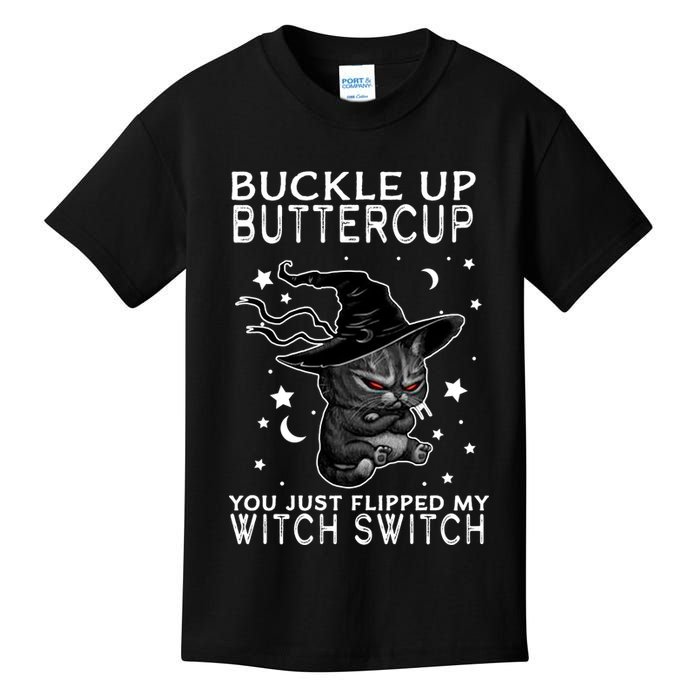 Cat Buckle Up Buttercup You Just Flipped My Witch Switch Kids T-Shirt